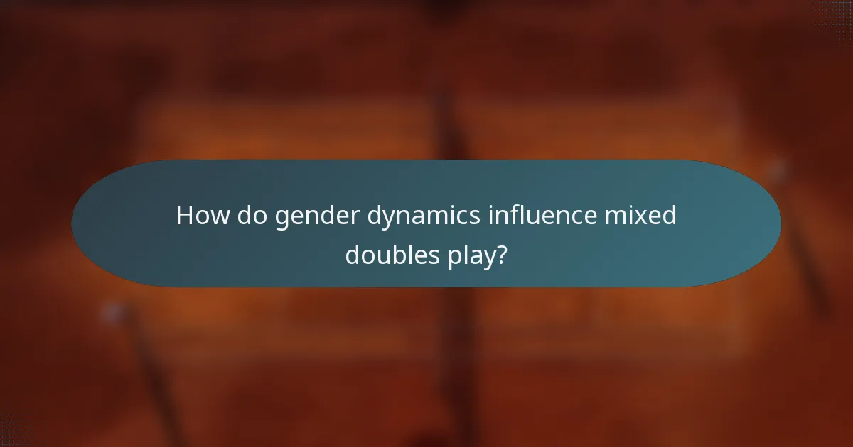 How do gender dynamics influence mixed doubles play?