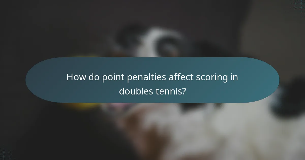 How do point penalties affect scoring in doubles tennis?