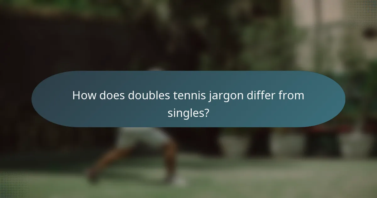 How does doubles tennis jargon differ from singles?