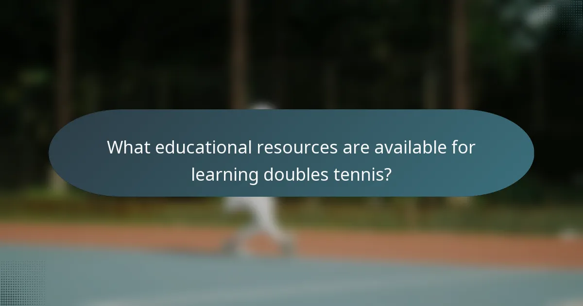 What educational resources are available for learning doubles tennis?