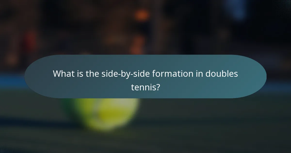 What is the side-by-side formation in doubles tennis?